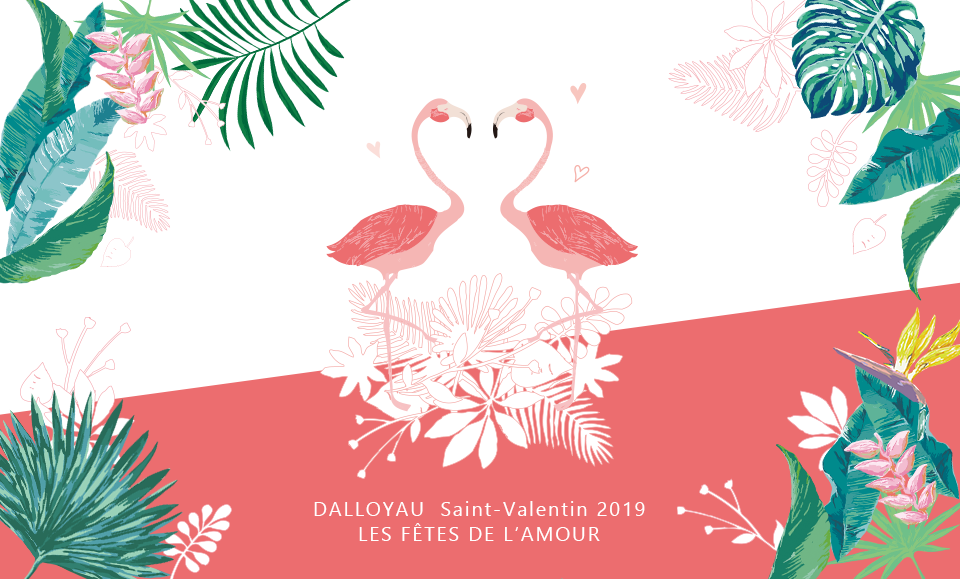 DALLOYAU “Saint-Valentin 2019”